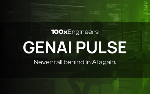 100x-engineers-gen-ai-pulse